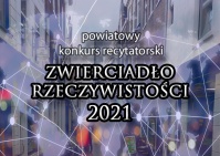 Powiatowy turniej recytatorski "Zwierciadło rzeczywistości 2021"